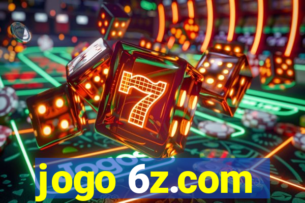 jogo 6z.com